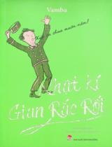 Nhật kí Gian Rắc Rối : Dành cho lứa tuổi thiếu nhi / Vamba ; Trần Thị Khánh Vân hiệu đính