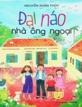 Đại náo nhà ông ngoại : Tác phẩm dự Giải thưởng Văn học Kim Đồng lần thứ nhất 2023 - 2025 : Truyện dài : Dành cho lứa tuổi 10+ / Nguyễn Xuân Thuỷ