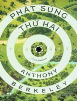 Phát súng thứ hai / Anthony Berkeley ; Xuân Sinh dịch
