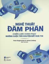 Nghệ thuật đàm phán : Chiến lược chinh phục những cuộc trò chuyện bất khả thi / Peter Boghossian, James Lindsay ; Minh Tuấn dịch
