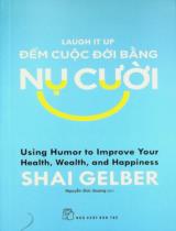 Đếm cuộc đời bằng nụ cười / Shai Gelber ; Nguyễn Đức Quang dịch