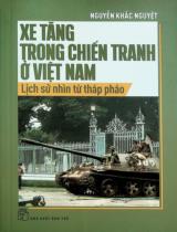 Xe tăng trong chiến tranh ở Việt Nam - Lịch sử nhìn từ tháp pháo / Nguyễn Khắc Nguyệt