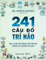 241 câu đố trí não : Rèn luyện và nâng cấp não bộ trong kỷ nguyên số hoá / Anar R. Guliyev ; Hương Ly dịch