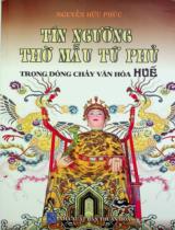 Tín ngưỡng thờ Mẫu Tứ phủ trong dòng chảy văn hoá Huế / Nguyễn Hữu Phúc