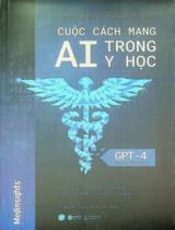 Cuộc cách mạng AI trong y học : GPT-4 và hơn thế nữa / Peter Lee, Carey Goldberg, Isaac Kohane, Sésbastien Bubeck ; Hoài Sơn dịch ; Nguyễn Trọng Khoa hiệu đính