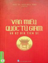 Văn Miếu - Quốc Tử Giám và 82 bia tiến sĩ / Ngô Đức Thọ chủ biên ; Dịch, chú giải: Nguyễn Thuý Nga..