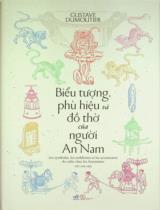 Biểu tượng, phù hiệu và đồ thờ của người An Nam / Gustave Dumoutier ; Việt Anh dịch