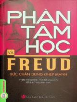 Phân tâm học và Freud, bức chân dung ghép mảnh / Franz Alexander tuyển chọn ; Đỗ Lai Thuý biên soạn ; Việt Chung dịch