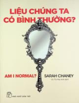 Liệu chúng ta có bình thường? / Sarah Chaney ; Vũ Thị Mai Anh dịch