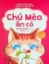 Chú mèo ăn cỏ / Kể chuyện: Nguyễn Thu Hằng ; Minh hoạ: Lạc An