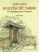 Thầy giáo Nguyễn Tất Thành ở trường Dục Thanh : Truyện dài / Sơn Tùng