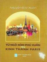 Từ ngõ xóm Phú Xuân đến kinh thành Paris / Nguyễn Đắc Xuân