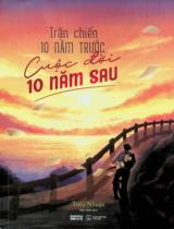Trận chiến 10 năm trước, cuộc đời 10 năm sau / Triệu Nhuận ; Mãn Mãn dịch