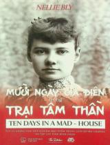 Mười ngày giả điên trong trại tâm thần / Nellie Bly ; Khánh Trang dịch
