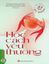 Học cách yêu thương / Biên soạn: Phạm Hương Quỳnh, Nguyễn Phương Anh