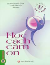 Học cách cảm ơn / Biên soạn: Nguyễn Hà Yến Mi, Lê Thanh Hải