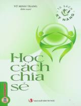 Học cách chia sẻ / Vũ Minh Trang biên soạn
