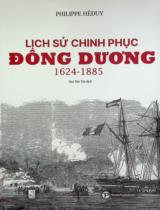 Lịch sử chinh phục Đông Dương 1624 - 1885 / Philippe Héduy ; Mai Yên Thi dịch