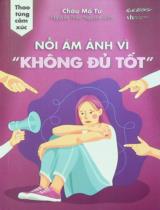 Thao túng cảm xúc: Nỗi ám ảnh vì "không đủ tốt" / Châu Mộ Tư