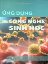 Ứng dụng của công nghệ sinh học / Nguyễn Lân Dũng