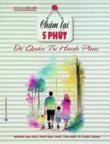 Chậm lại 5 phút để quản trị hạnh phúc gia đình / Bùi Hải