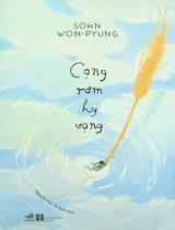 Cọng rơm hy vọng / Sohn Won Pyung ; Nguyễn Việt Tú Anh dịch