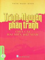Trịnh - Nguyễn phân tranh chia cắt hai miền đất nước / Trần Ngọc Bình biên soạn
