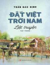Đất Việt trời Nam liệt truyện / Trần Bảo Định . Tập Trung