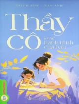 Thầy cô trong hành trình của bạn / Sưu tầm, tuyển chọn: Thanh Bình, Nam Anh
