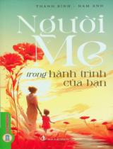 Người mẹ trong hành trình của bạn / Sưu tầm, tuyển chọn: Thanh Bình, Nam Anh