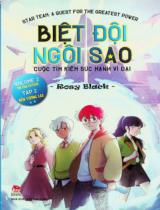 Biệt đội ngôi sao : Cuộc tìm kiếm sức mạnh vĩ đại / Rosy Black ; Minh hoạ: Văn Thị Uyên . T.2 , Đến tương lai = To the future