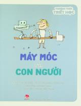 Máy móc và con người : Dành cho lứa tuổi 7+ / Brigitte Labbé, P.-F. Dupont-Beurier ; Minh hoạ: Jacques Azam ; Huỳnh Hữu Phước dịch
