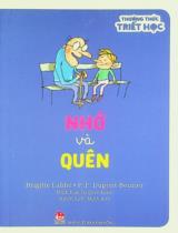 Nhớ và quên : Dành cho lứa tuổi 7+ / Brigitte Labbé, P.-F. Dupont-Beurier ; Minh hoạ: Jacques Azam ; Minh Anh dịch