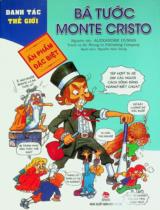 Bá tước Monte Cristo : Truyện tranh : Dành cho lứa tuổi 6+ / Nguyên tác: Alexandre Dumas ; Tranh, lời: Neung in publishing company ; Lê Thuỳ Dung dịch