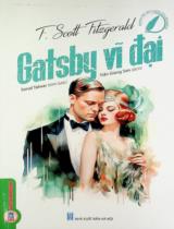 Gatsby vĩ đại / F. Scott Fitzgerald ; Tóm lược: Sonal Talwar ; Vẽ tranh: Tanoy Choudhury ; Trần Giang Sơn dịch