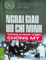 Ngoại giao Hồ Chí Minh trong kháng chiến chống Mỹ / Vũ Kim Yến sưu tầm, biên soạn