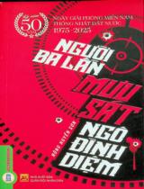 Người ba lần mưu sát Ngô Đình Diệm : Truyện ký / Nông Huyền Sơn