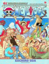 One piece : Truyện tranh : Dành cho lứa tuổi 15+ / Eiichiro Oda ; Takara hiệu đính . T.61 , Bình minh chuyến phiêu lưu đến Tân thế giới = Romance dawn for the New world