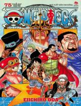 One piece : Truyện tranh : Dành cho lứa tuổi 15+ / Eiichiro Oda ; Takara dịch . T.75 , Trả ơn