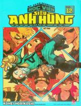 Học viện siêu anh hùng : Truyện tranh : Dành cho lứa tuổi 15+ / Kohei Horikoshi ; Ruyuha Kyouka dịch . T.12 , Kì thi