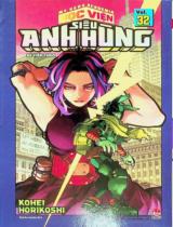 Học viện siêu anh hùng : Truyện tranh : Dành cho lứa tuổi 15+ / Kohei Horikoshi ; Ruyuha Kyouka dịch . T.32 , Kẻ tiếp theo