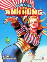 Học viện siêu anh hùng : Truyện tranh : Dành cho lứa tuổi 15+ / ; Ruyuha Kyouka dịch . T.34 , Nước Mĩ