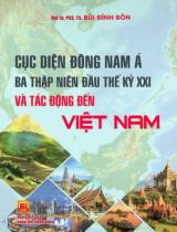Cục diện Đông Nam Á ba thập niên đầu thế kỷ XXI và tác động đến Việt Nam / Chủ biên: Bùi Đình Bôn, Phạm Anh Vũ