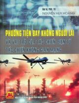 Phương tiện bay không người lái và vai trò của tác chiến điện tử - Tác chiến không gian mạng : Sách chuyên khảo / Nguyễn Huy Hoàng
