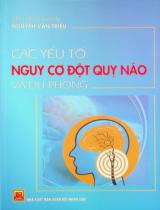 Các yếu tố nguy cơ đột quỵ não và dự phòng : Sách chuyên khảo / Nguyễn Văn Triệu