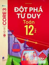 Đột phá tư duy Toán 12 : Dùng chung cho các bộ SGK / Dương Thị Thu Hà, Đỗ Thị Hồng Hạnh, Phạm Thảo Hương . T.2