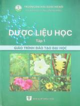 Dược liệu học : Giáo trình đào tạo đại học / Biên soạn: Nguyễn Thu Hằng (ch.b.), Nguyễn Thái An, Nguyễn Quỳnh Chi.. T.1