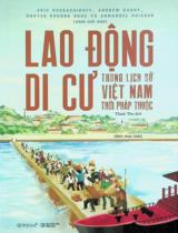 Lao động di cư trong lịch sử Việt Nam thời Pháp thuộc : Sách tham khảo / Chủ biên: Eric Guerassimoff... ; Thanh Thư dịch