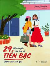 29 lời khuyên của mẹ về tiền bạc dành cho con gái / Park So Yeon ; Kyoyeon dịch