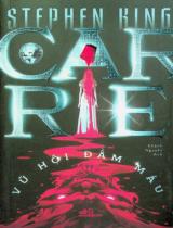 Carrie - Vũ hội đẫm máu / Stephen King ; Khánh Nguyên dịch